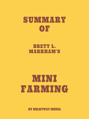 cover image of Summary of Brett L. Markham's Mini Farming